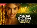 Lagu Zenek Martyniuk – Przez Twe Oczy Zielone (Club Remix 2025 by ZŁOTA NUTKA) 🔥💚