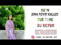 Lagu SIMA POYRI KALUDI TUR TONE SHIV DJ FT DJ KEYUR