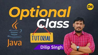 Optional Class In Java Optional Class Methods in JAVA Tutorail Dilip Singh