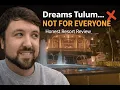Dreams Tulum Resort Spa Honest Review Who Should and Shouldn t Stay Here