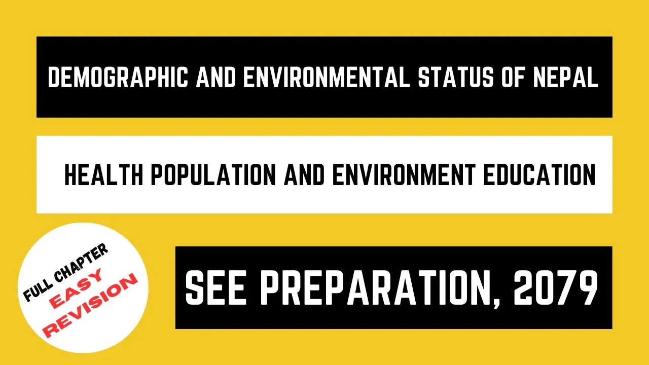 Population/Demographic and Environmental Status of Nepal II HPE, Unit 4 II SEE Preparation II 2079