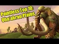 Pointless Top 10 Things in Ohn ahran Plains World of Warcraft Dragonflight Alpha