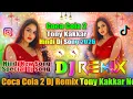 Lagu Coca Cola 2 💖 Dj Remix 💖 Tony Kakkar 💖 Neha Kakkar 💖 Instagram Viral 💖 Dj Vishal Bhai