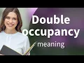 Understanding Double Occupancy A Guide for English Learners