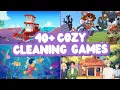 40 Cozy Cleaning Games For Mindless Gaming