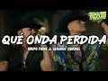 Grupo Firme, Gerardo Coronel "El Jerry" - Qué Onda Perdida (Letra)