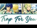 Download Lagu 「 ES! 」Trap For You - Eve [KAN/ROM/ENG]