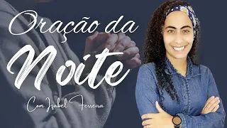 23/02/2025 -  ORAÇÃO DA NOITE COM   IZABEL FERREIRA