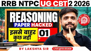 🚨 RRB NTPC UG CBT 2 2026 | NTPC UG Reasoning Practice Set | Paper Hacked 1💯 | Lakshya Sir