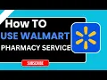 How to Use Walmart Pharmacy Services Step-by-Step Guide 2026