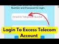 How To Login To Excess Telecom Account 2023