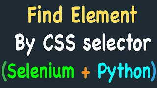 Locating Elements by CSS Selector Find Element by CSS Selector using Developer Tool