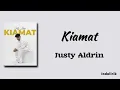 Download Lagu Kiamat - Justy Aldrin | Lirik Lagu