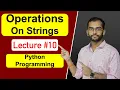 Operations on Strings Lecture Python Programming