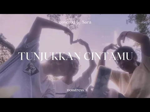 Download MP3 Tunjukkan Cintamu - Nosstress (cover)