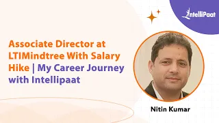 Associate Director at LTIMindtree Salary Hike My Career Journey with Intellipaat