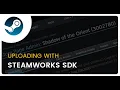 How to use the Steamworks SDK to upload your Steam game in 2026