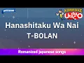 Download Lagu Hanashitaku wa Nai – T-BOLAN (Romaji Karaoke with guide)