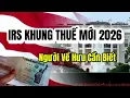 Lagu IRS Khung Thuế Mới 2026! Lợi Ích LỚN Từ Việc Khai Thuế Cô Chú Đã Biết Hay Chưa?