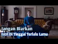 Download Lagu KISAH ISTRI BANGSAWAN YANG KESEPIAN