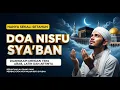 Lagu Doa Malam Nisfu Sya'ban Lengkap Arab Latin \u0026 Artin