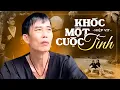 Download Lagu Khóc Một Cuộc Tình - Hiệp Vịt | Thất Tình Nghe Là Khóc