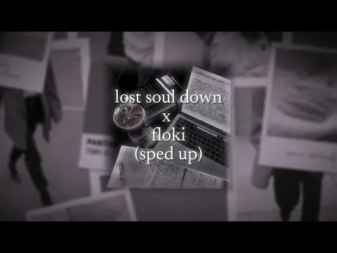 Download MP3 the lost soul down x floki // sped up (russian remix)