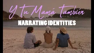 y tu mam tambi n narrating identities