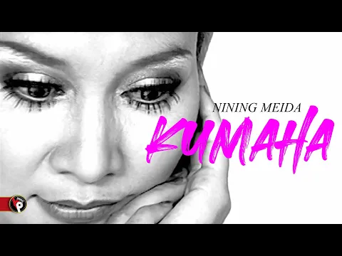 Download MP3 Nining Meida - Kumaha  (Official Music Video)