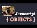 Have no Regrets Javascript Objects