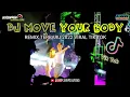 Download Lagu DJ MOVE YOUR BODY VIRAL TIK TOK TERBARU 2022 || FULL BASS HOREG