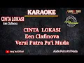 Download Lagu CINTA LOKASI || KARAOKE || EEN CLAFINOVA || VERSI PUTRA PA'I MUDA
