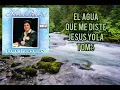 Hna. Reyna: El Agua Cristalina
