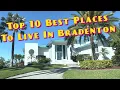 Top 10 Best Neighborhoods In Bradenton Florida