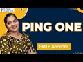 Ping One SMTP Services Ping One Course Learn Ping One Overview on Ping One CloudFoudation