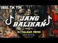 Download Lagu DJ JANG BALIKAN (BASSGANGGA) - DJ MALBAR REMIX TERBARU VIRAL TIK-TOK 2024
