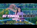 Download Lagu DJ TINGGAL SERIBU - GOLIATH BAND || SLOW BASS VIRAL TIKTOK TERBARU 2023