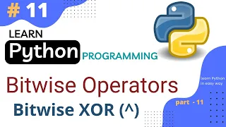 XOR Operator in Python Bitwise Operators Python Tutorial Part