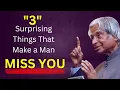 Download Lagu Three Surprising Things That Make A Man Going to Miss You The Quotes world || Abdul Kalam Sir Quotes