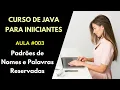 Curso de Java Para Iniciantes - Aula 003