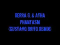 Gerra G. & Atha - Phantasm (Gustavo Brito Remix)