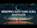Download Lagu Sekeping Hati Yang Luka - Alleycats (lyric)