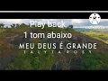 Download Lagu Meu Deus é Grande_Playback- 1 tom abaixo Talyta Rosy