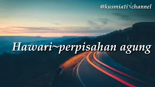 Download Hawari-perpisahan agung by lirik MP3