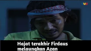 insan terpilih babak paling sedih hajat terakhir firdaus