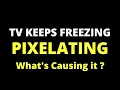 Are You Experiencing Pixelated TV Reception Find Out What s Causing It NOW