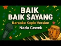 Download Lagu Baik Baik Sayang 🎶 Karaoke Koplo Dangdut – Nada Cewek