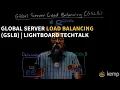 Global Server Load Balancer GSLB Lightboard Techtalk