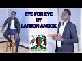 Download Lagu EYE FOR EYE _BY_LARSON ANGOK - OFFICIAL AUDIO (SOUTH SUDAN MUSIC)....
