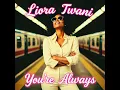 Download Lagu Liora Twani - You're Always